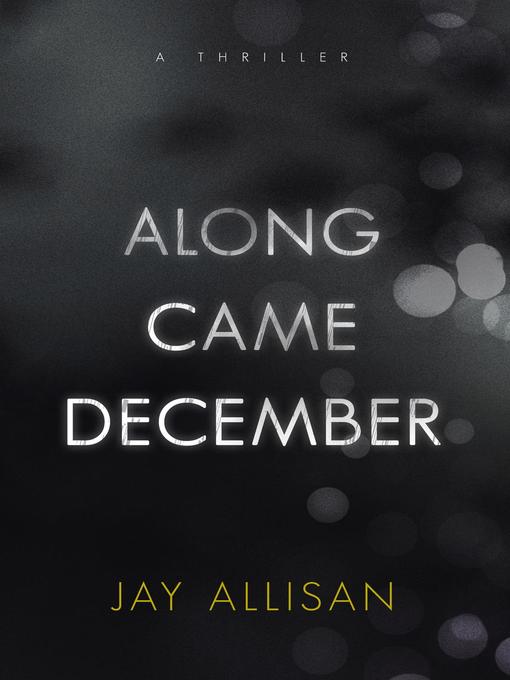 Title details for Along Came December by Jay Allisan - Available